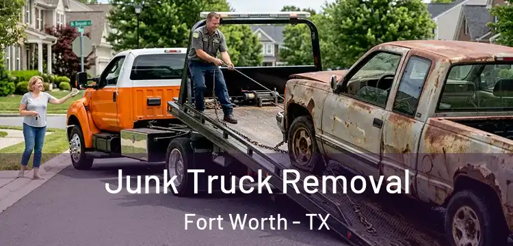  Junk Truck Removal Fort Worth - TX